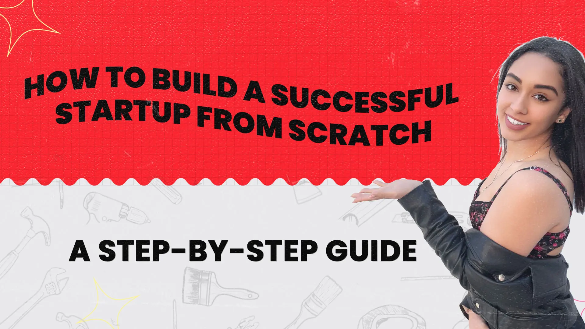 How To Build A Successful Startup From Scratch: A Step By Step Guide